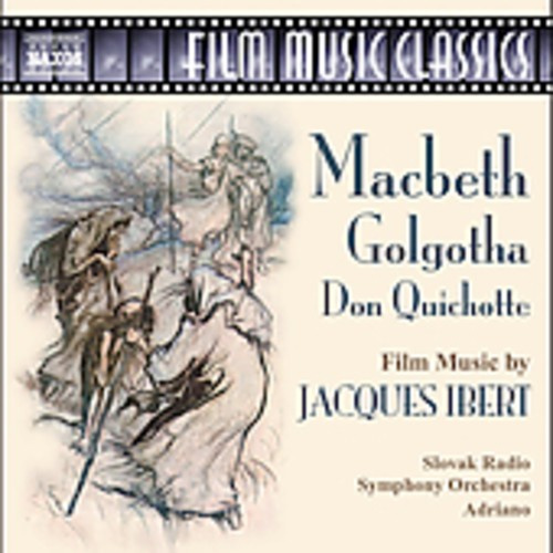 Ibert Jacques - Film Music: Macbeth, Golgotha