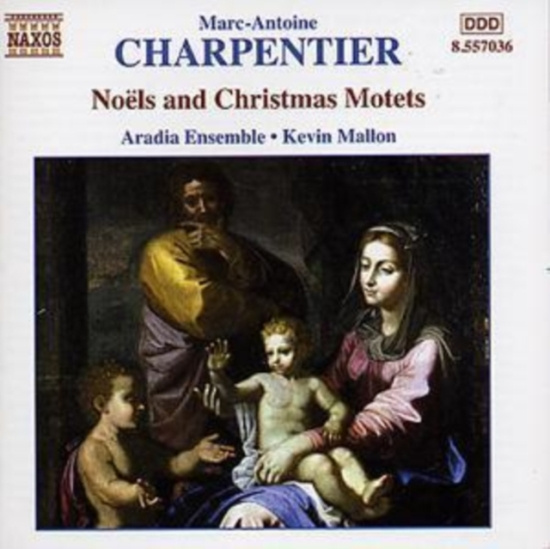 Charpentier Marc-Antoine - Noels And Chritmas