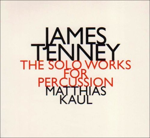 Tenney James - Oeuvres Pour Percussions