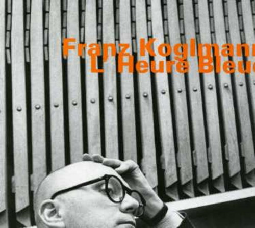 Koglmann Franz - Lheure Bleue