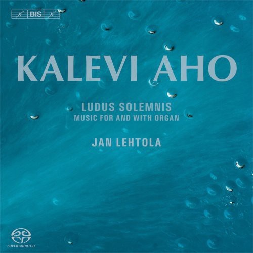 Aho - Ludus Solemnis (Sacd)