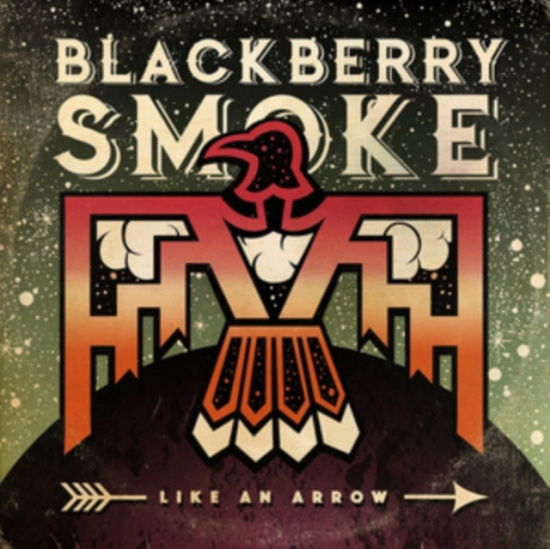 Blackberry Smoke - Like An Arrow (2 Lp) Signed