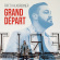 Fritz Kalkbrenner - Grand Départ Fritz Kalkbrenner - Grand Départ