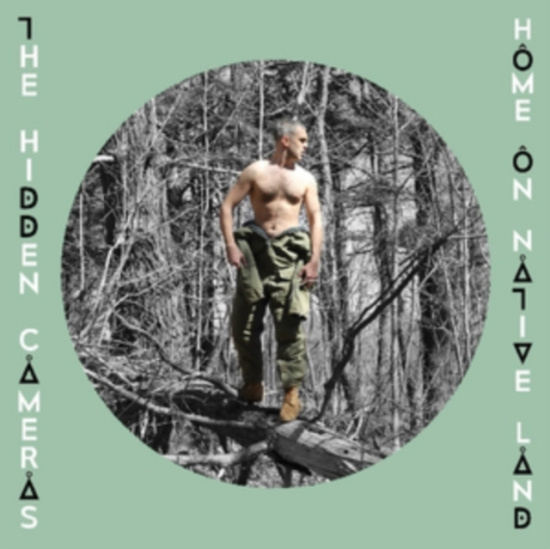 Hidden Cameras - Home On Native Land