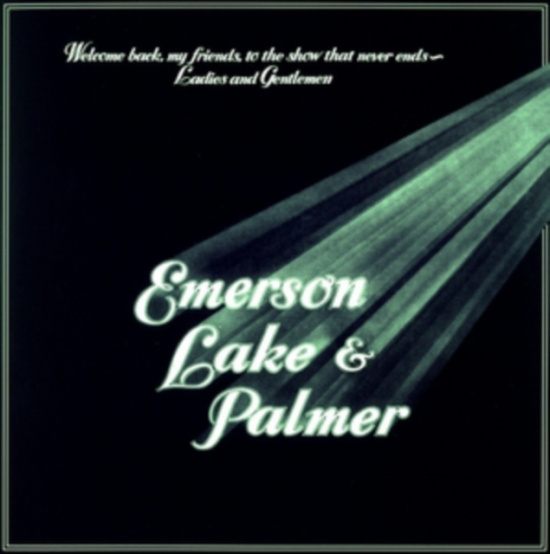 Emerson Lake & Palmer - Welcome Back My Friends To The Show