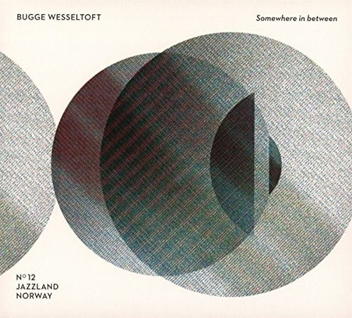 Bugge Wesseltoft - Somewhere In Between