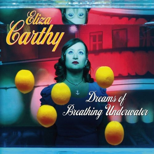 Carthy Eliza - Dreams Of Breathing Underwater