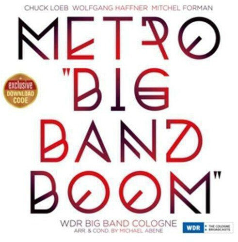 Loeb Chuck Wolfgang Haffner And Mi - Metro Big Band Boom