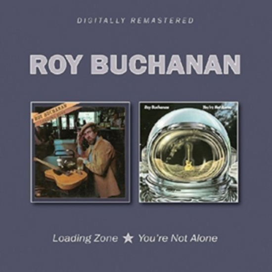 Buchanan Roy - Loading Zone/You're Not Alone