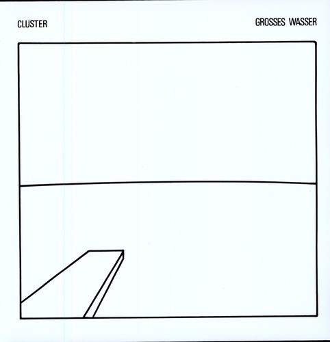 Cluster - Grosses Wasser