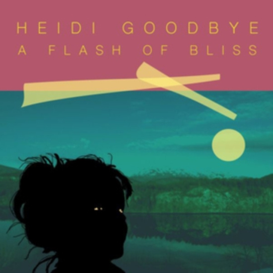 Heidi Goodbye - A Slash Of Bliss