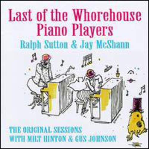 Mcshann Jay & Ralph Sutton - Last Of The Whorehouse Piano