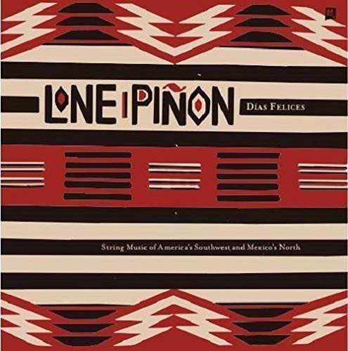 Lone Piñon - Dias Felices