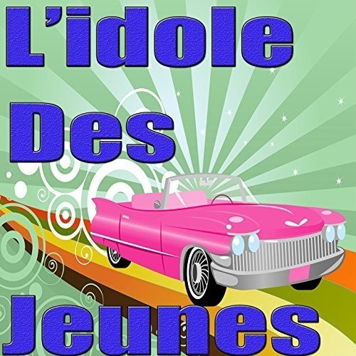 Hallyday Johnny - L'idole Des Jeunes
