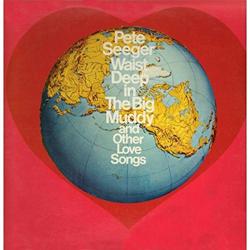 Pete Seeger - Big Muddy