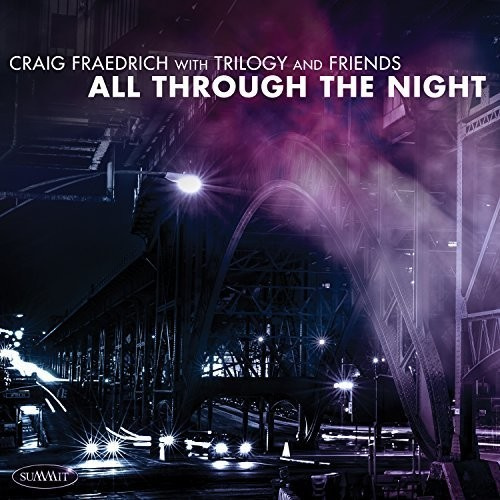 Fraedrich Craig - Trilogy And Friends: All Through Th