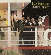 Liza Minnelli - Tropical Nights: Expanded Edition