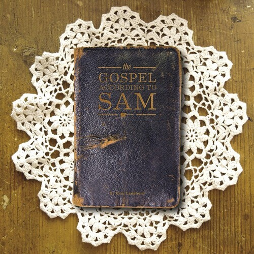 Langhorn Sam - Gospel According To Sam
