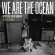 We Are The Ocean - Maybe Today Maybe Tomorrow (De We Are The Ocean - Maybe Today Maybe Tomorrow (De
