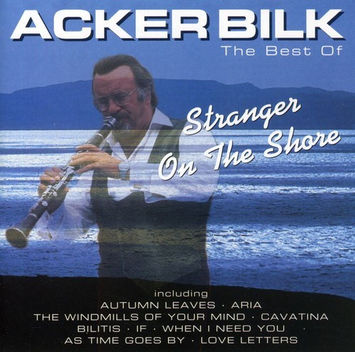 Acker Bilk - Stranger On The Shore: The Bes