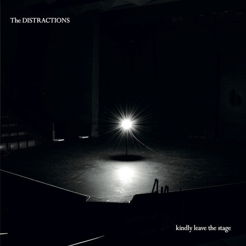 Distractions - Kindly Leave The Stage