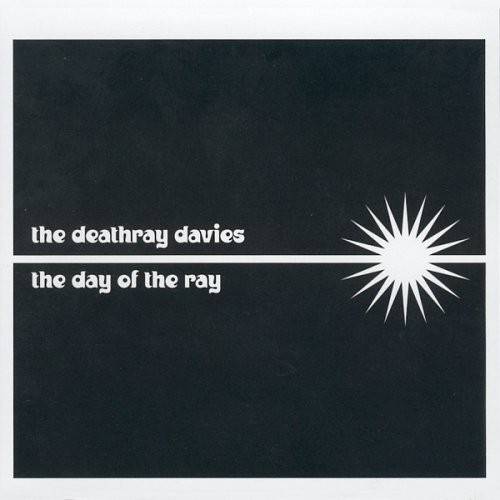 Deathray Davies - Day Of The Ray