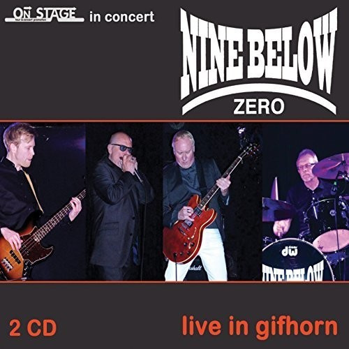 Nine Below Zero - Live At Gifhorn
