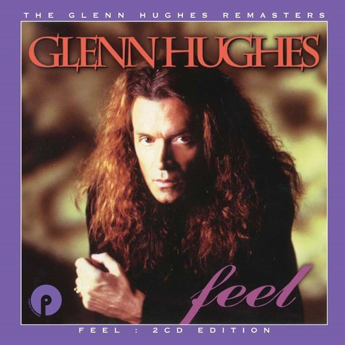 Glenn Hughes - Feel: 2Cd Remastered & Expanded Edi