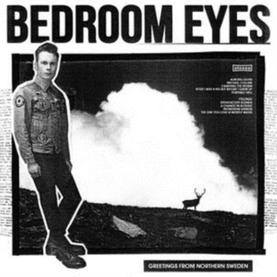 Bedroom Eyes - Greetings From Northern Sweden