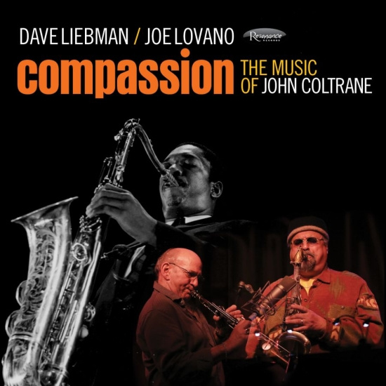 Liebman Dave And Joe Lovano - Compassion - Music Of John Coltrane