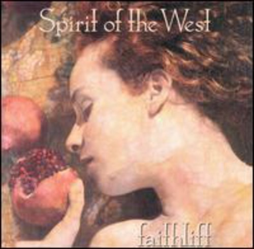 Spirit Of The West - Faithlift