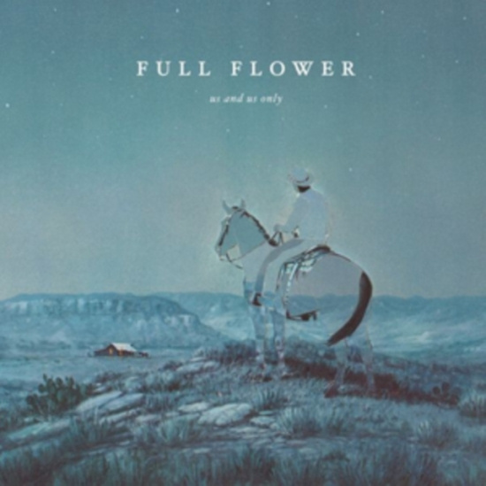 Us And Us Only - Full Flower