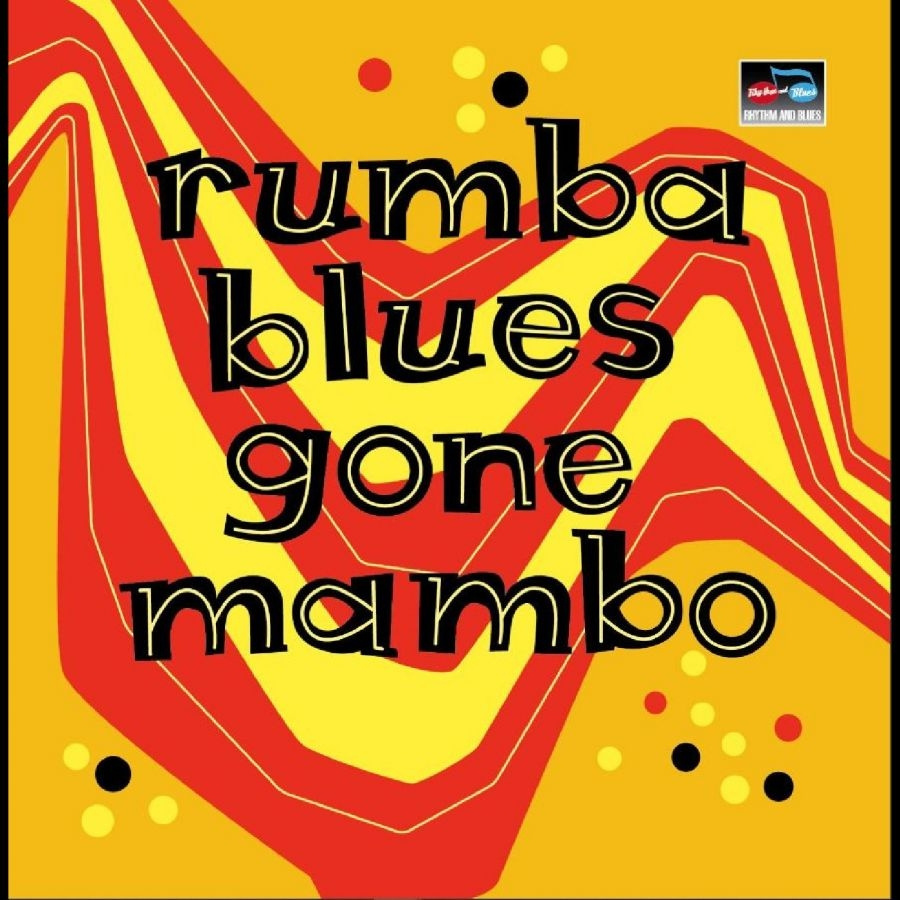 Various Artists - Rumba Blues Gone Mambo