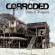 Corroded - State Of Disgrace Corroded - State Of Disgrace