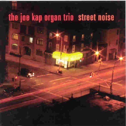 Kap Joe/Organ Trio - Street Noise