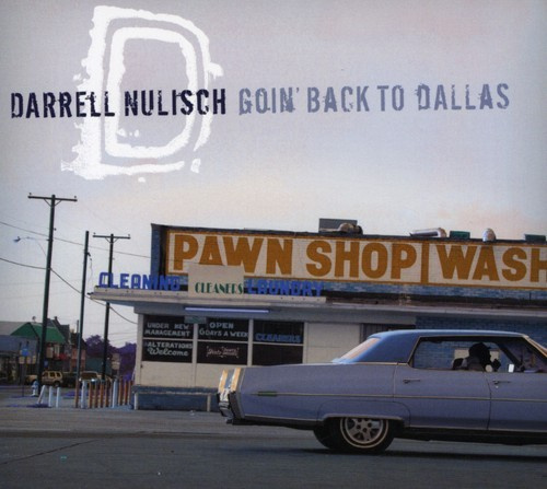 Nulisch Darrell - Goin' Back To Dallas