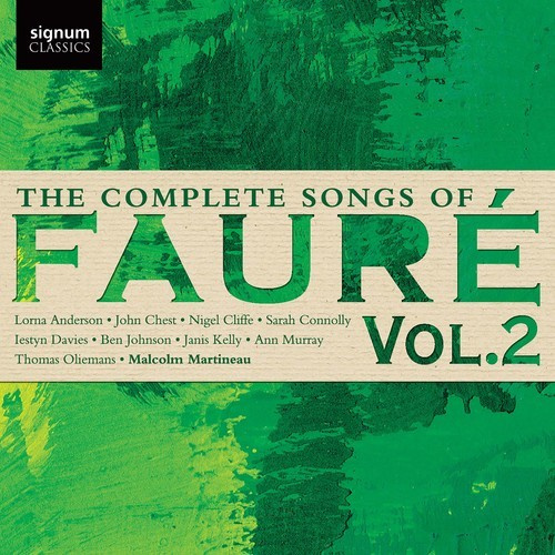 Gabriel Fauré - The Complete Songs Of Faure, Vol. 2
