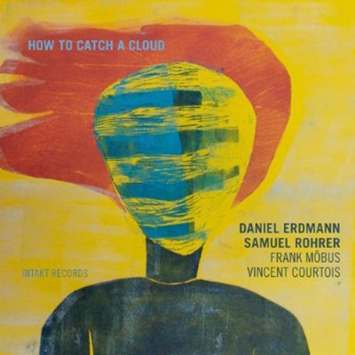 Daniel Erdmann - Samuel Rohrer With - How To Catch A Cloud