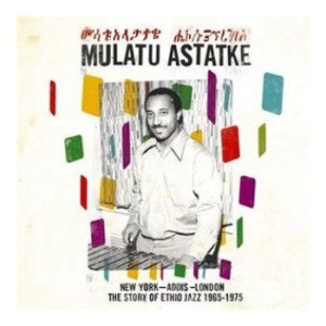 Mulatu Astatke - New York - Addis - London The Story