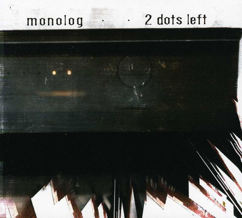 Monolog - 2 Dots Left