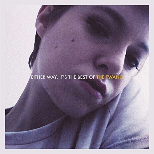 Twang - Either Way, It's Te Best Of Twang