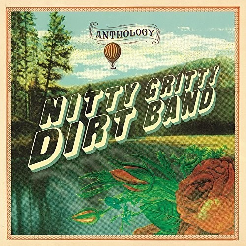 Nitty Gritty Dirt Band - Anthology (2Cd)