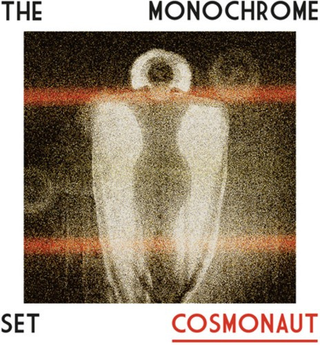 The Monochrome Set - Cosmonaut