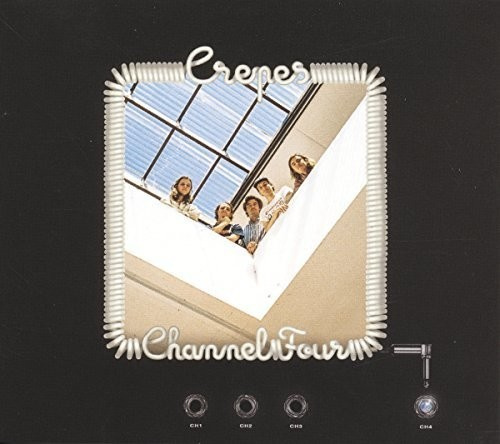 CREPES - CHANNEL FOUR