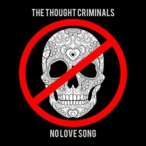 Thought Criminals - No Love Song