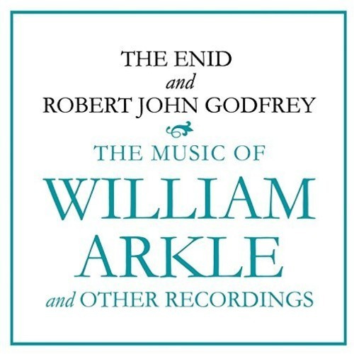Enid & Robert John Godfrey - The Music Of William Arkle And Othe