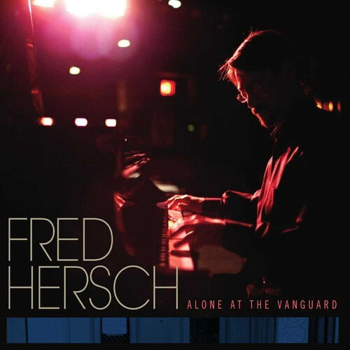 Hersch Fred - Alone At The Vanguard