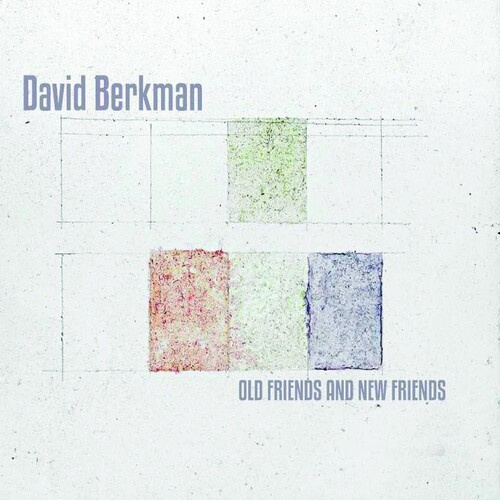 Berkman David - Old And New Friends