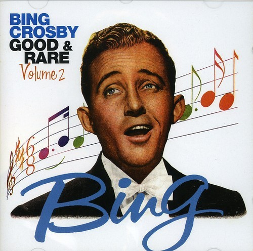 Bing Crosby - Good & Rare 2