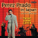 Perez Prado - Prado In Japan & Twist Goes Latin Perez Prado - Prado In Japan & Twist Goes Latin